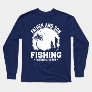 Father And Son Fishing Partners For Life Long Sleeve T-Shirt